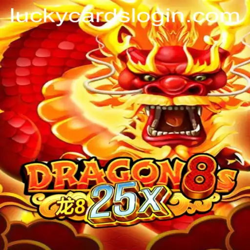 Dragon8s25x: A Deep Dive into the Enchanting World of LUCKY CARDS